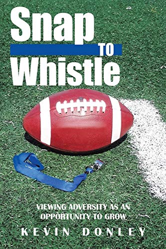 Snap to Whistle: Viewing Adversity as an Opportunity to Grow