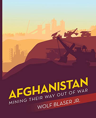 Afghanistan: Mining Their Way out of War