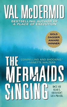 Mermaids Singing (Dr. Tony Hill & Carol Jordan Mysteries)