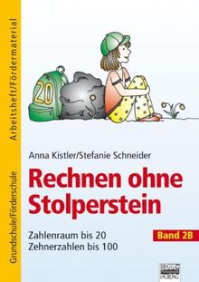 Kistler, Anna; Schneider, Stefanie, Bd.2B : Zahlenraum bis 20, Zehnerzahlen bis 100