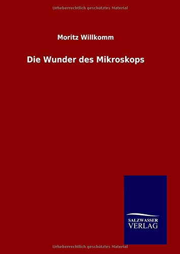Die Wunder des Mikroskops