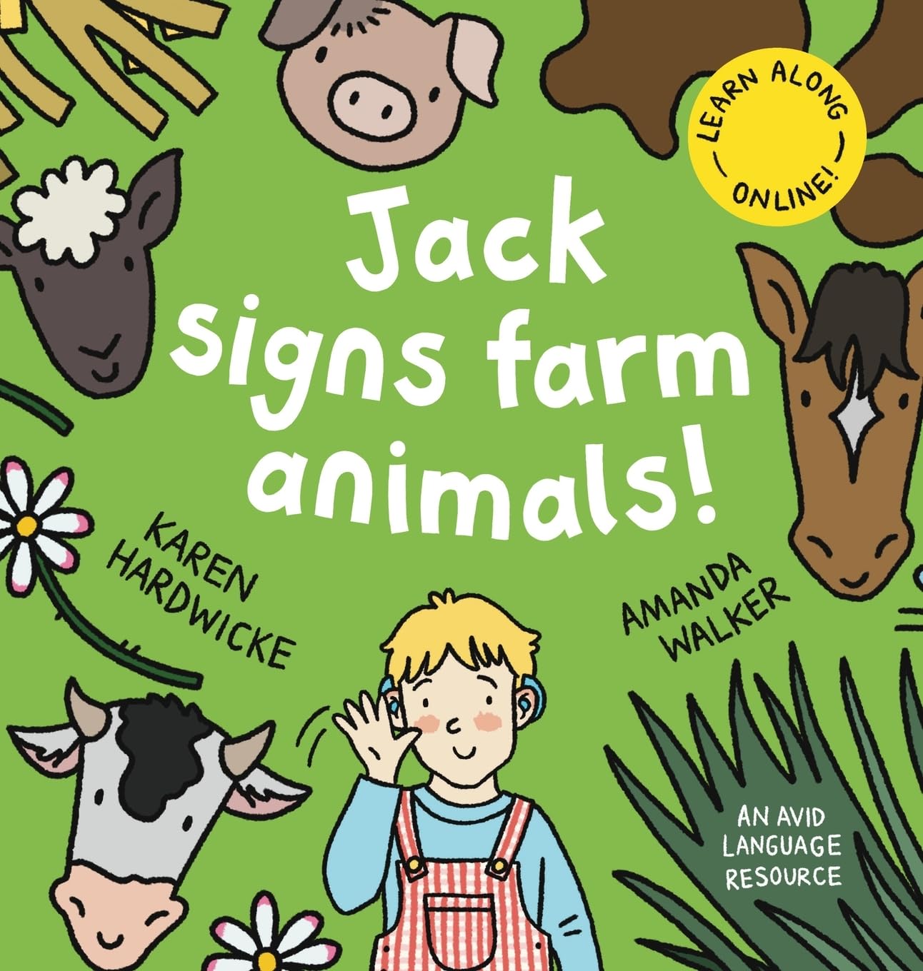 Jack Signs FARM ANIMALS!: Off to the countryside for another exciting sign language adventure - based on a true story! (The Jack Signs!)