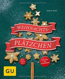 Weihnachtsplätzchen: aus aller Welt (GU KüchenRatgeber)