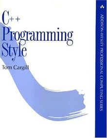 C++ Programming Style (Addison-Wesley Professional Computing)