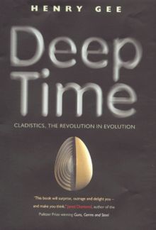 Deep Time: Cladistics, the Revolution in Evolution