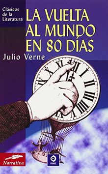 La Vuelta Al Mundo En 80 Dias (Clásicos de la literatura universal, Band 68)