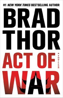 Act of War: A Thriller von Thor, Brad | Buch | Zustand gut