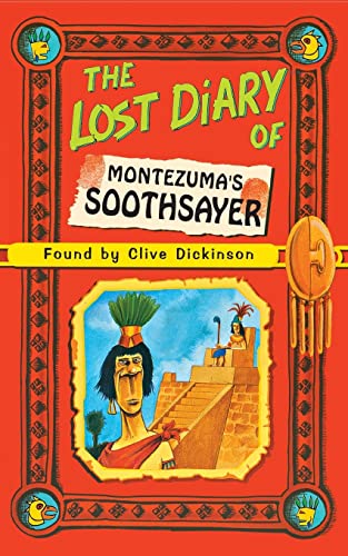 The Lost Diary of Montezuma’s Soothsayer (Lost Diaries S)