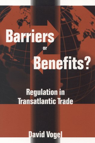 Barriers or Benefits?: Regulation in Transatlantic Trade