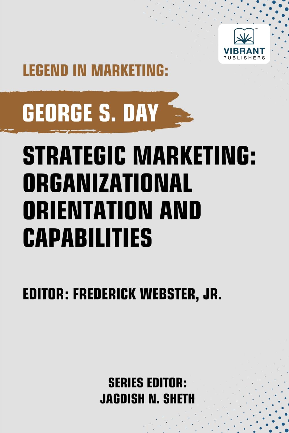 Strategic Marketing: Organizational Orientation And Capabilities (Legend in Marketing, Band 74)
