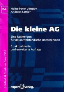 Die kleine AG: Eine Rechtsform für das mittelständische Unternehmen