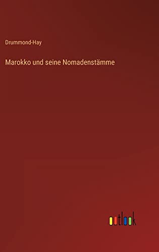Marokko und seine Nomadenstämme
