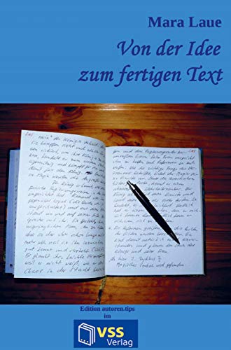Von der Idee zum fertigen Text : Tipps, Tricks & Kniffe für kreatives Schreiben