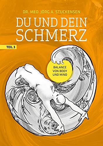 Du und dein Schmerz - Teil 3: Balance von Body und Mind