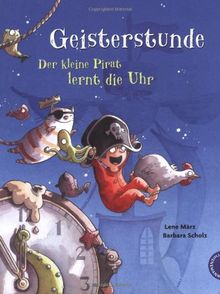 Geisterstunde, Der kleine Pirat lernt die Uhr