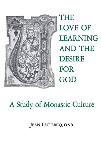 Leclercq, O. S. B. Jean The Love Of Learning And The Desire For God, A Study Of Monastic Culture