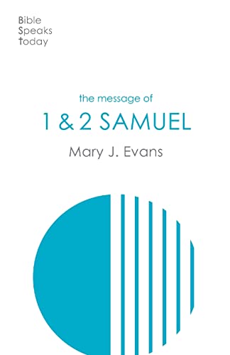 The Message of 1 & 2 Samuel: Personalities, Potential, Politics And Power (The Bible Speaks Today Old Testament)