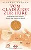 Vom Gladiator zur Hure: Die Reise einer Münze durch das Römische Reich