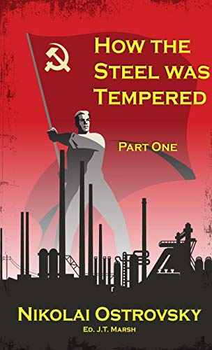Nikolai Ostrovsky How The Steel Was Tempered, Part One (Mass Market Paperback)