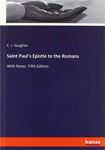 Saint Paul's Epistle to the Romans: With Notes. Fifth Edition