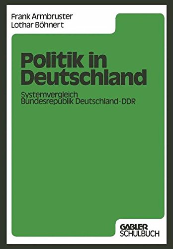 Politik in Deutschland: Systemvergleich Bundesrepublik Deutschland - DDR