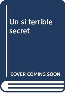 Un si terrible secret