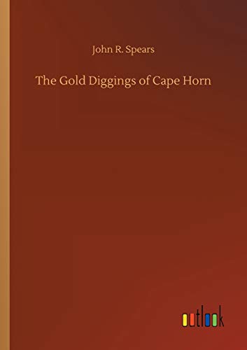 The Gold Diggings of Cape Horn