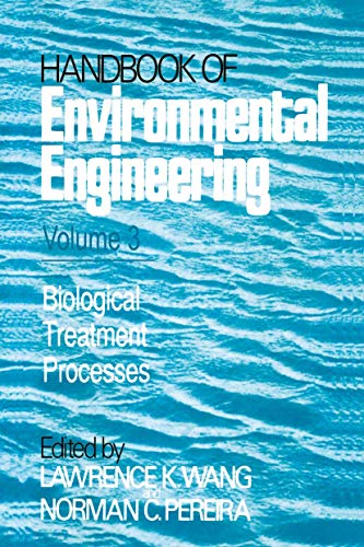 Biological Treatment Processes: Volume 3 (Handbook of Environmental Engineering, 3, Band 3)