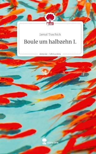 Boule um halbzehn I.. Life is a Story - story.one