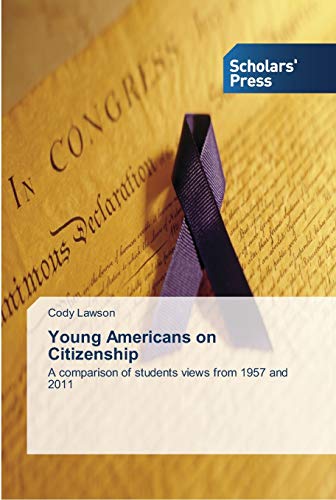 Young Americans on Citizenship: A comparison of students views from 1957 and 2011