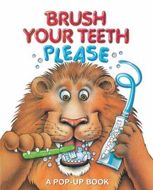 Brush Your Teeth, Please: A Pop-up Book (Volume 2)