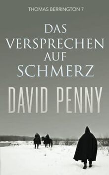 Das Versprechen auf Schmerz (Thomas Berrington Historisches Roman, Band 7)