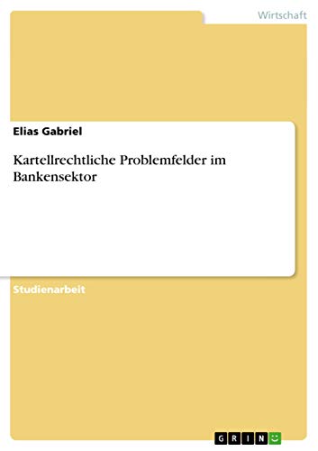 Kartellrechtliche Problemfelder im Bankensektor