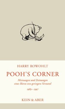 Pooh's Corner 1989 - 1996: Meinungen und Deinungen eines Bären von geringem Verstand