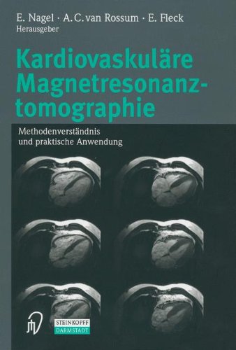 Kardiovaskuläre Magnetresonanztomographie: Methodenverständnis und praktische Anwendung