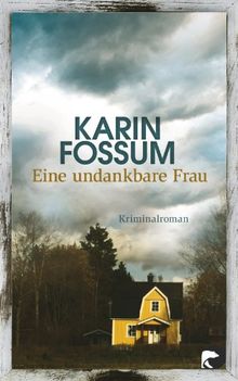 Eine undankbare Frau: Kriminalroman (Kommissar Sejer)