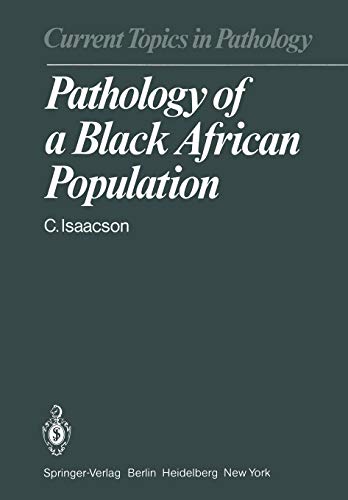Pathology of a Black African Population (Current Topics in Pathology, 72, Band 72)