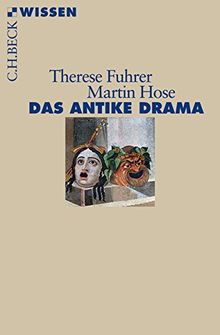 Das antike Drama (Beck'sche Reihe)