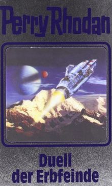 Perry Rhodan: Duell der Erbfeinde: 117 (Perry Rhodan Silberband)