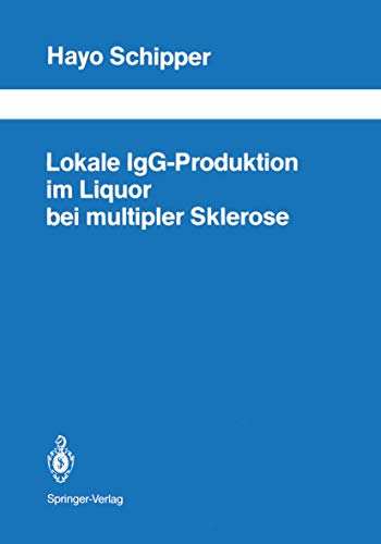 Lokale IgG-Produktion im Liquor bei multipler Sklerose (Schriftenreihe Neurologie Neurology Series) (German Edition) (Schriftenreihe Neurologie Neurology Series, 30, Band 30)