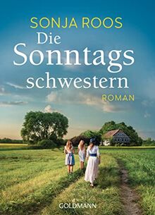 Die Sonntagsschwestern: Roman