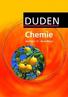 Duden Chemie - Sekundarstufe II - Sachsen: 12. Schuljahr - Grundkurs - Schülerbuch