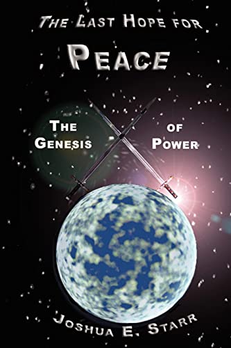 The Last Hope for Peace: The Genesis of Power