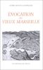 Evocation du Vieux Marseille