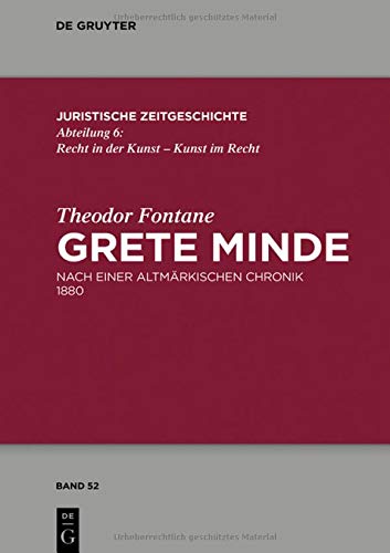 Theodor Fontane Grete Minde   Juristische Zeitgeschichte   Abteilung 6 Bd52 - Theodor Fontane Anja Schiemann Walter Zimorski Gebunden