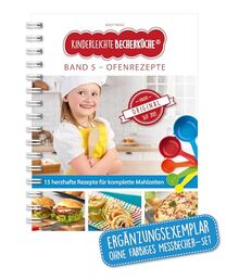 Kinderleichte Becherküche - Ofengerichte für die ganze Familie (Band 5): ERGÄNZUNGSEXEMPLAR (ohne 5-teiliges Messbecher-Set), mit 15 herzhaften ... Backen und Kochen für Kinder ab 3 Jahren)