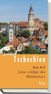 Lesereise Tschechien: Leise schlägt das Moldauherz