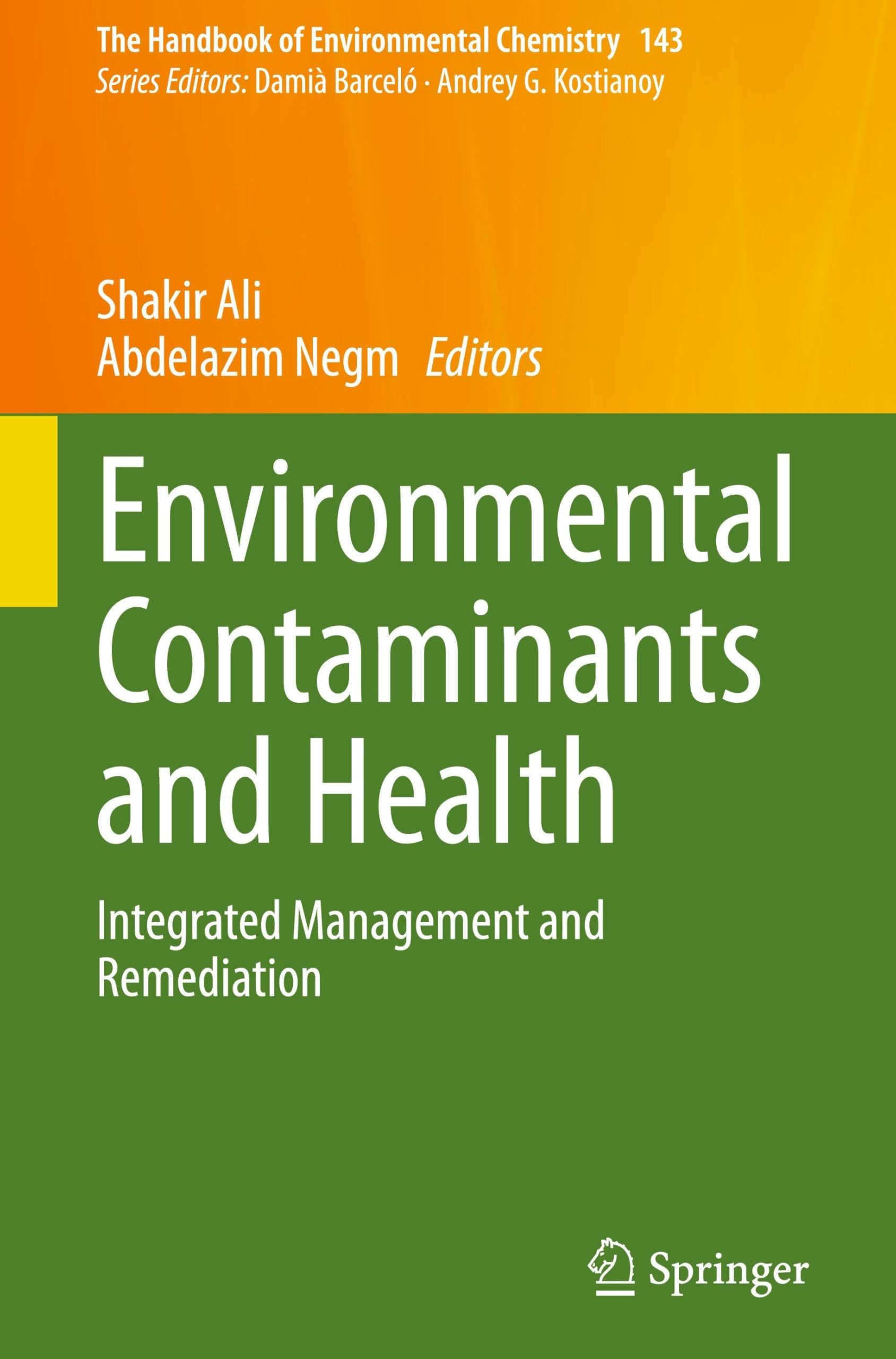 Environmental Contaminants and Health: Integrated Management and Remediation (The Handbook of Environmental Chemistry, 143)