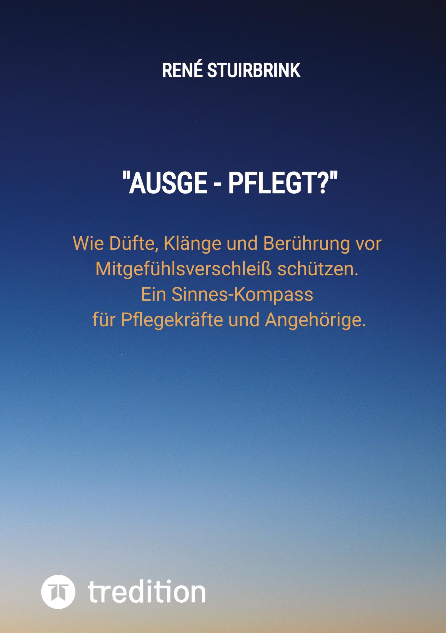 Ausge - Pflegt?