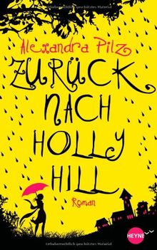 Zurück nach Hollyhill: Roman (Heyne fliegt)